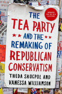 Titelbild: The Tea Party and the Remaking of Republican Conservatism 9780190633660