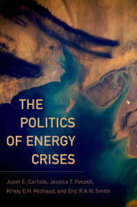 Cover image: The Politics of Energy Crises 9780190264635