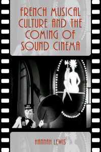 Cover image: French Musical Culture and the Coming of Sound Cinema 9780190635978