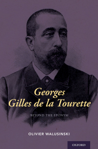 Cover image: Georges Gilles de la Tourette 9780190636036