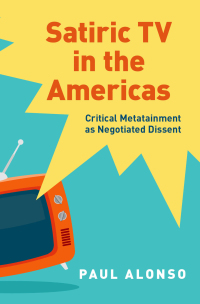 Imagen de portada: Satiric TV in the Americas 9780190636500