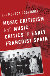 Imagen de portada: Music Criticism and Music Critics in Early Francoist Spain 9780190215866