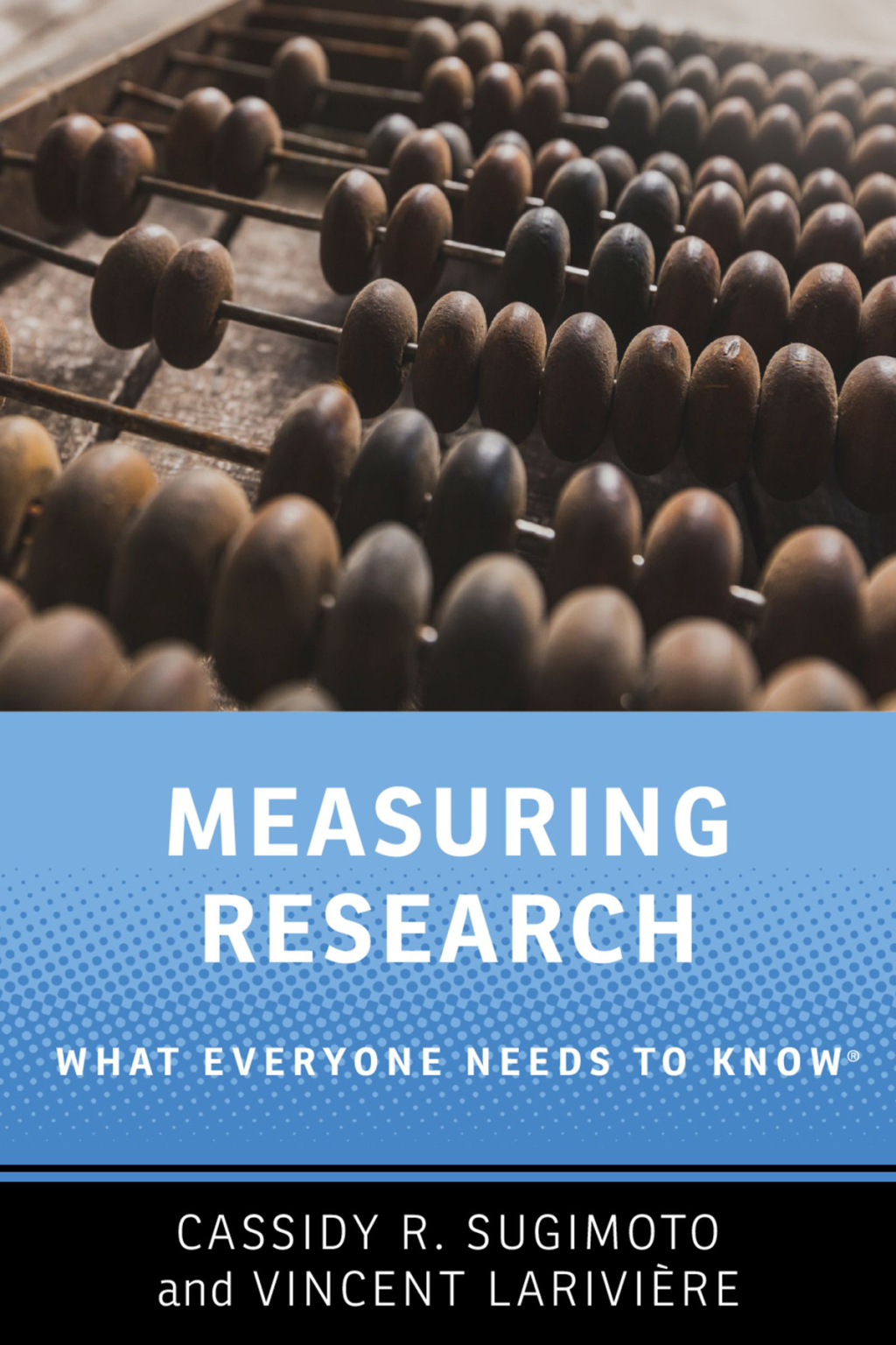 Measuring Research What Everyone Needs to Know®