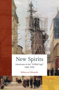 Cover image: New Spirits: Americans in the Gilded Age: 1865-1905 3rd edition 9780190217174