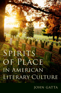 Cover image: Spirits of Place in American Literary Culture 9780190646547