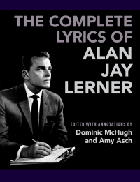 Cover image: The Complete Lyrics of Alan Jay Lerner 1st edition 9780190646738