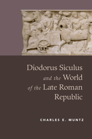 Cover image: Diodorus Siculus and the World of the Late Roman Republic 9780190498726