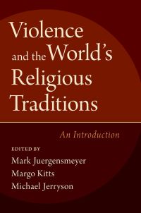 Cover image: Violence and the World's Religious Traditions 1st edition 9780190649654