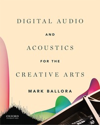 Cover image: Digital Audio and Acoustics for the Creative Arts 1st edition 9780190236663