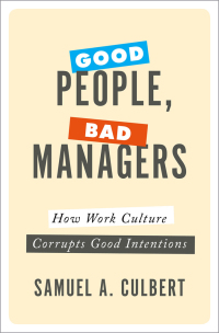 Cover image: Good People, Bad Managers 9780190652395