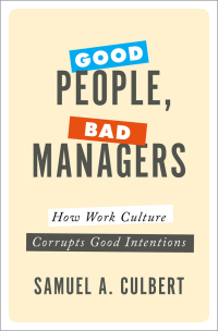 صورة الغلاف: Good People, Bad Managers 9780190652395