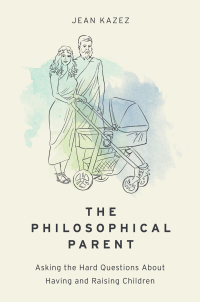 Omslagafbeelding: The Philosophical Parent 9780190914189