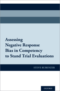 Imagen de portada: Assessing Negative Response Bias in Competency to Stand Trial Evaluations 9780190653163