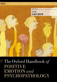 Cover image: The Oxford Handbook of Positive Emotion and Psychopathology 9780190653200