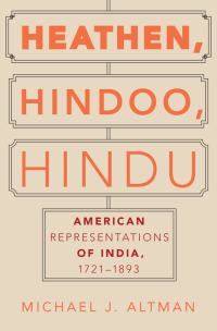 Cover image: Heathen, Hindoo, Hindu 9780190654924