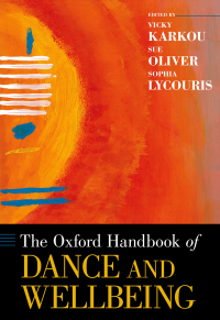 Cover image: The Oxford Handbook of Dance and Wellbeing 9780199949298