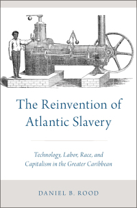 Cover image: The Reinvention of Atlantic Slavery 9780190655266