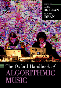 Cover image: The Oxford Handbook of Algorithmic Music 1st edition 9780190226992