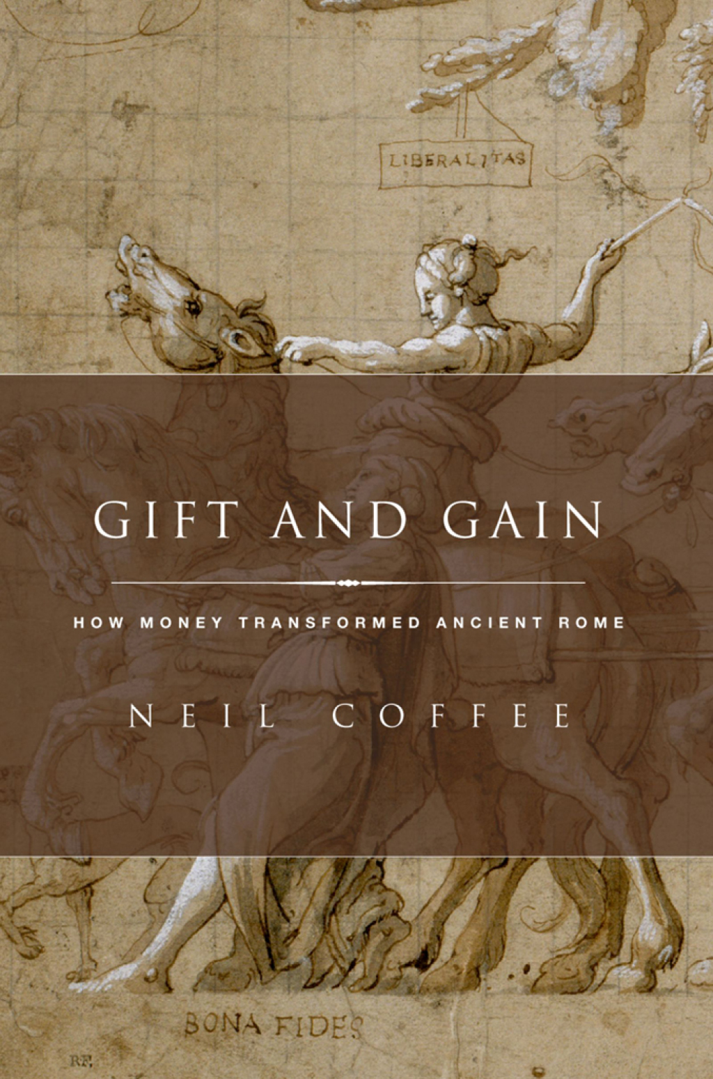 Gift and Gain How Money Transformed Ancient Rome