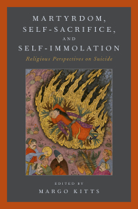 Immagine di copertina: Martyrdom, Self-Sacrifice, and Self-Immolation 1st edition 9780190656492