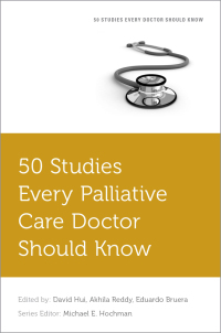 Cover image: 50 Studies Every Palliative Care Doctor Should Know 1st edition 9780190658618