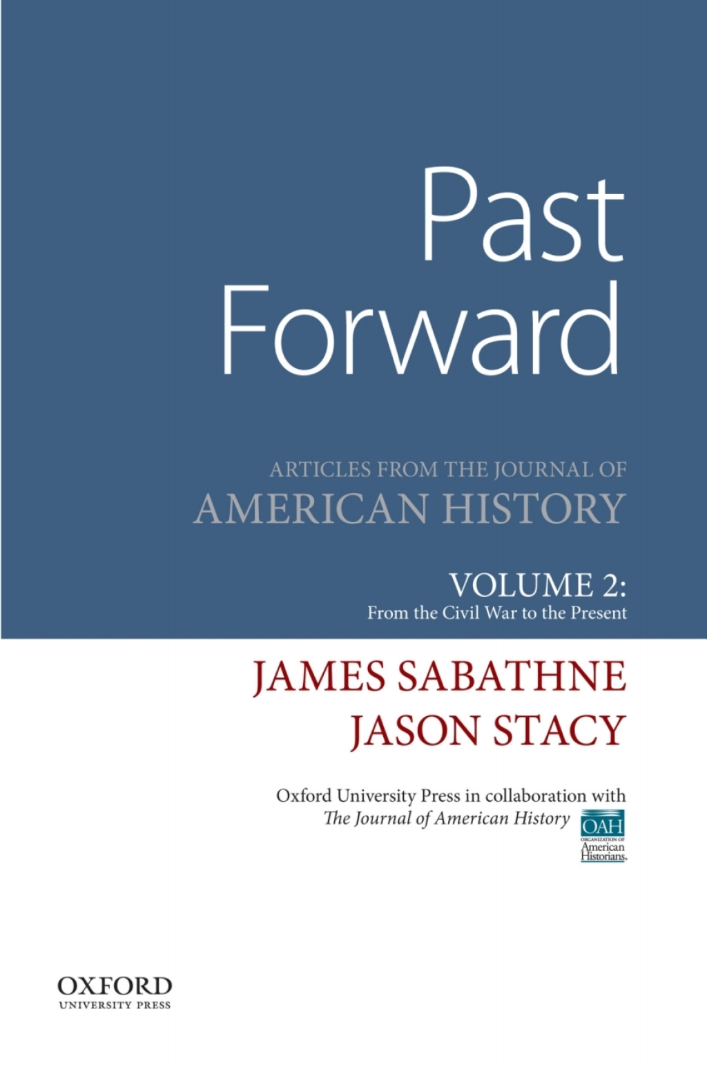 Past Forward Articles from the Journal of American History, Volume 2: From the Civil War to the Present 1st Edition
