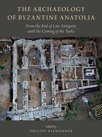 Cover image: The Archaeology of Byzantine Anatolia 1st edition 9780190610463