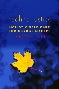 Imagen de portada: Healing Justice: Holistic Self-Care for Change Makers 9780190663087