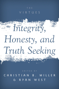 Cover image: Integrity, Honesty, and Truth Seeking 1st edition 9780190666033