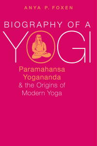 Cover image: Biography of a Yogi 9780190668051
