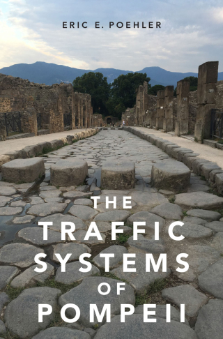 Cover image: The Traffic Systems of Pompeii 1st edition 9780190614676