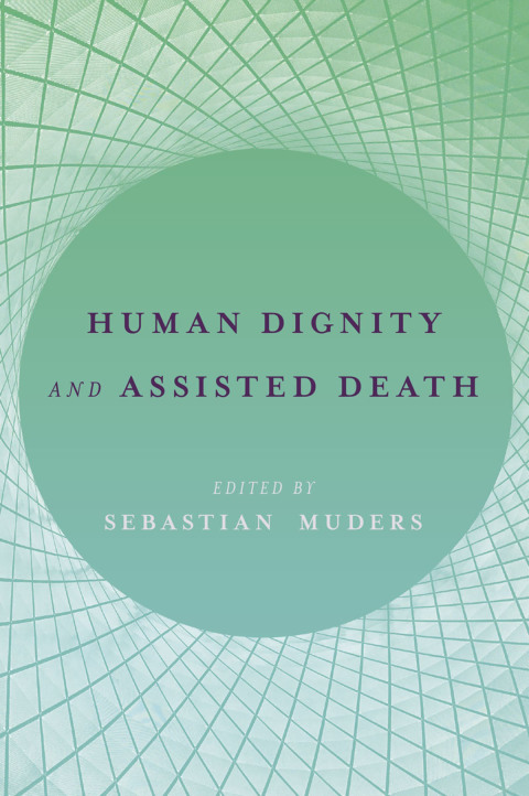 Human Dignity and Assisted Death, 1st Edition - FULL INSTANT DOWNLOAD | PDF DOCX EPUB