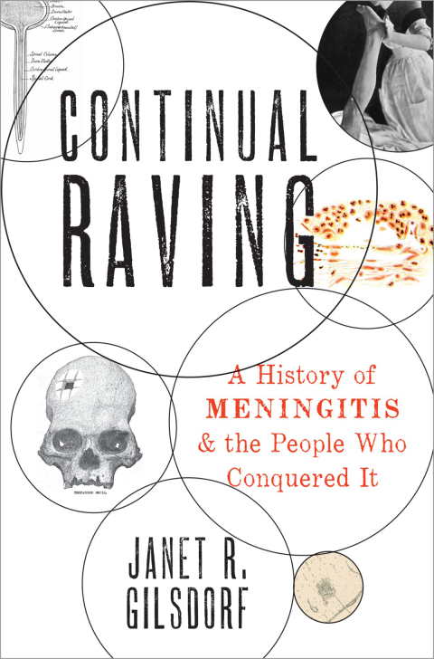 Continual Raving: A History of Meningitis and the People Who Conquered It - FULL INSTANT DOWNLOAD | PDF DOCX EPUB