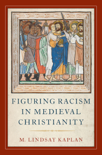 Immagine di copertina: Figuring Racism in Medieval Christianity 9780190678241