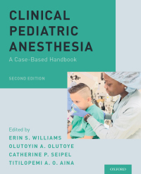 Cover image: Clinical Pediatric Anesthesia 2nd edition 9780190678333
