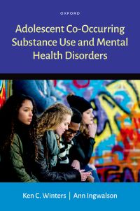 Cover image: Adolescent Co-Occurring Substance Use and Mental Health Disorders 9780190678487