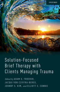Cover image: Solution-Focused Brief Therapy with Clients Managing Trauma 1st edition 9780190678784
