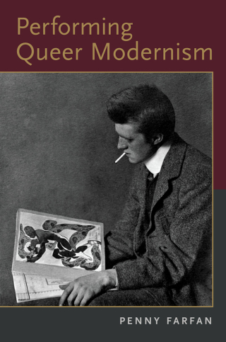 Cover image: Performing Queer Modernism 9780190679705
