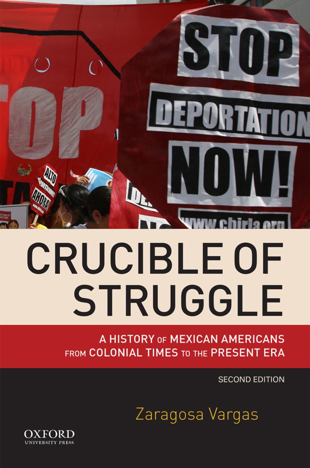 Crucible of Struggle A History of Mexican Americans from Colonial Times to the Present Era 2nd Edition