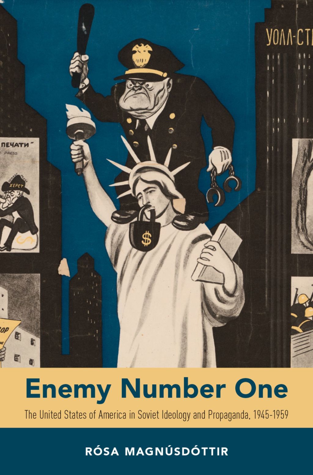 Enemy Number One The United States of America in Soviet Ideology and Propaganda, 1945-1959 1st Edition