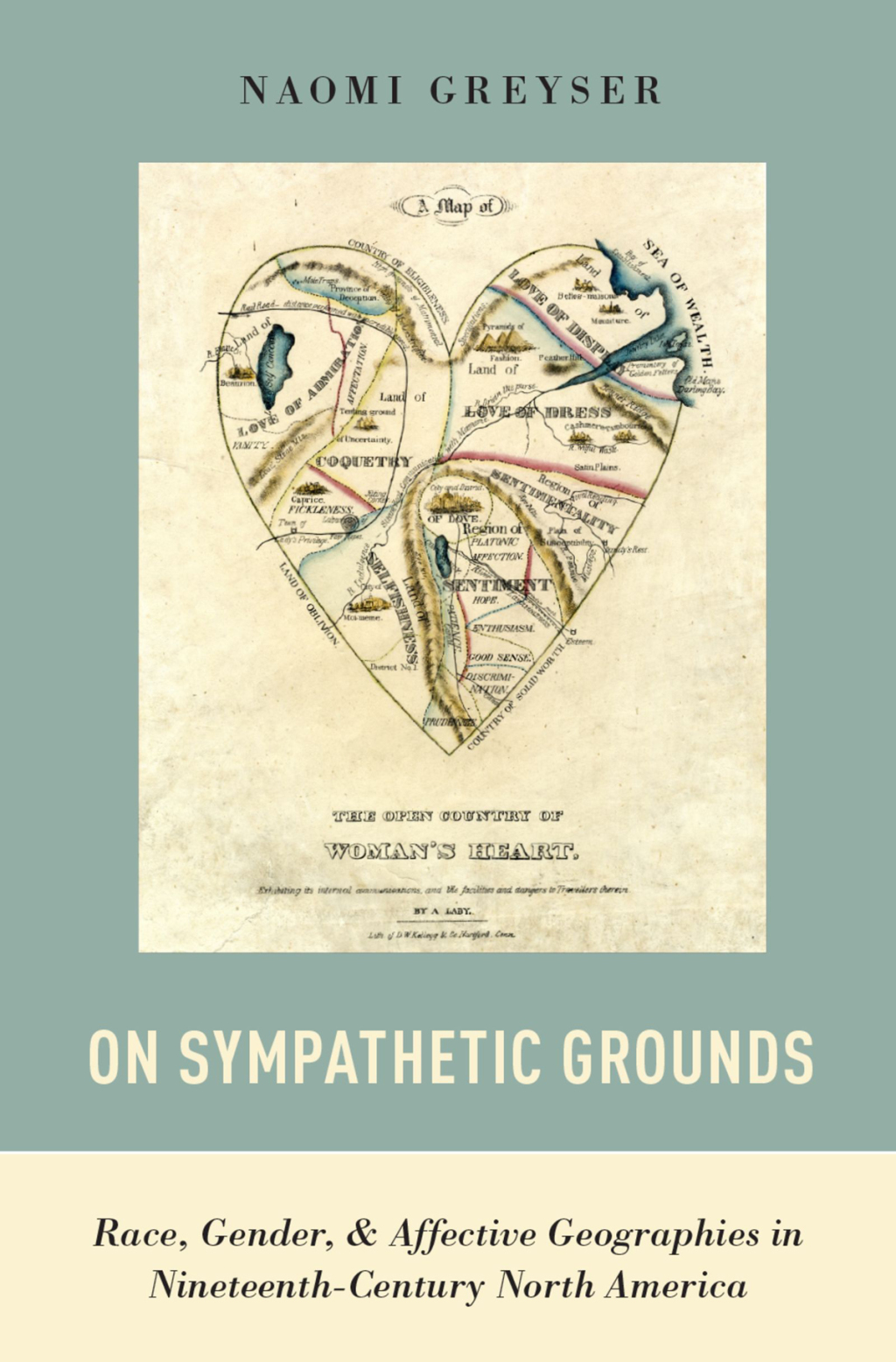 On Sympathetic Grounds Race, Gender, and Affective Geographies in Nineteenth-Century North America