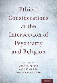 Imagen de portada: Ethical Considerations at the Intersection of Psychiatry and Religion 1st edition 9780190681968