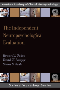 Cover image: The Independent Neuropsychological Evaluation 9780199828326