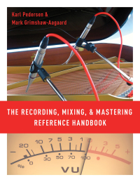 Omslagafbeelding: The Recording, Mixing, and Mastering Reference Handbook 9780190686642