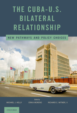Cover image: The Cuba-U.S. Bilateral Relationship 1st edition 9780190687366
