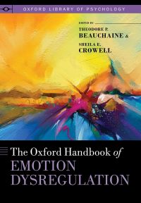 Cover image: The Oxford Handbook of Emotion Dysregulation 1st edition 9780190689285