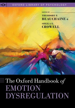 Cover image: The Oxford Handbook of Emotion Dysregulation 1st edition 9780190689285