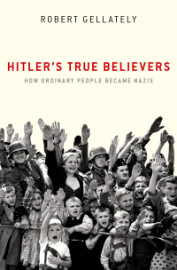 Cover image: Hitler's True Believers 1st edition 9780190689902