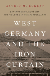 Immagine di copertina: West Germany and the Iron Curtain 9780197582312