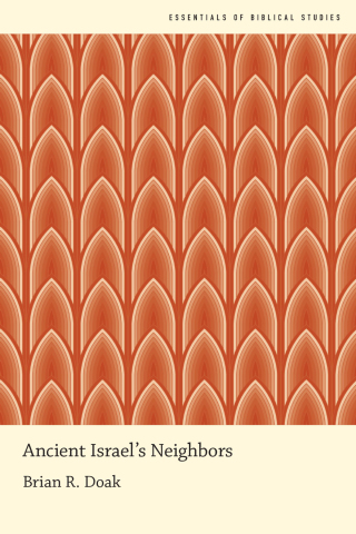 Cover image: Ancient Israel's Neighbors 1st edition 9780190690595